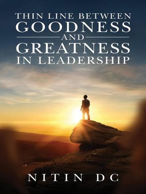 cover image of Thin Line between Goodness and Greatness in Leadership